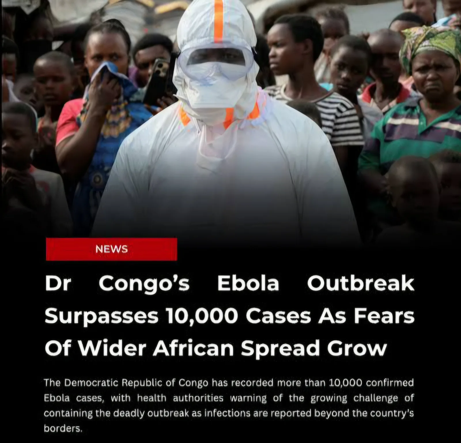 The DRC health ministry reports 10,060 confirmed Ebola cases and 4,887 deaths since 15 May, with no approved vaccine for the Bundibugyo strain.